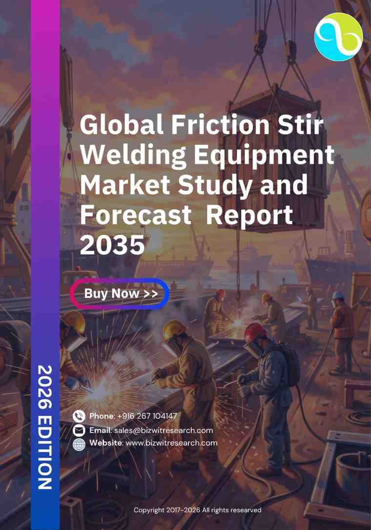 Global Friction Stir Welding Equipment Market